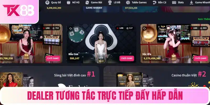 Dealer tương tác trực tiếp đầy hấp dẫn