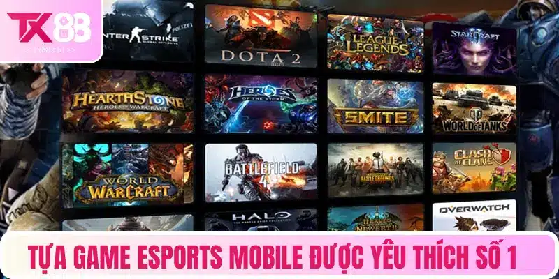 Tựa Game Esports Mobile được yêu thích số 1
