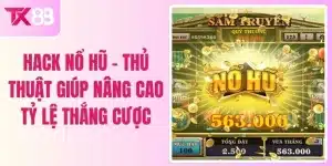 Hack Nổ Hũ - Thủ Thuật Giúp Nâng Cao Tỷ Lệ Thắng Cược