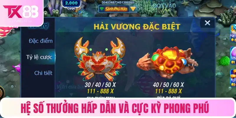 Hệ số thưởng hấp dẫn và cực kỳ phong phú