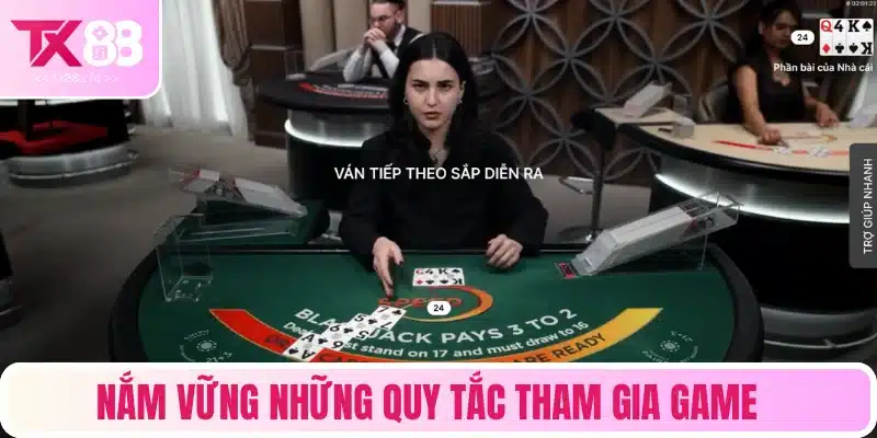 Nắm vững những quy tắc tham gia game